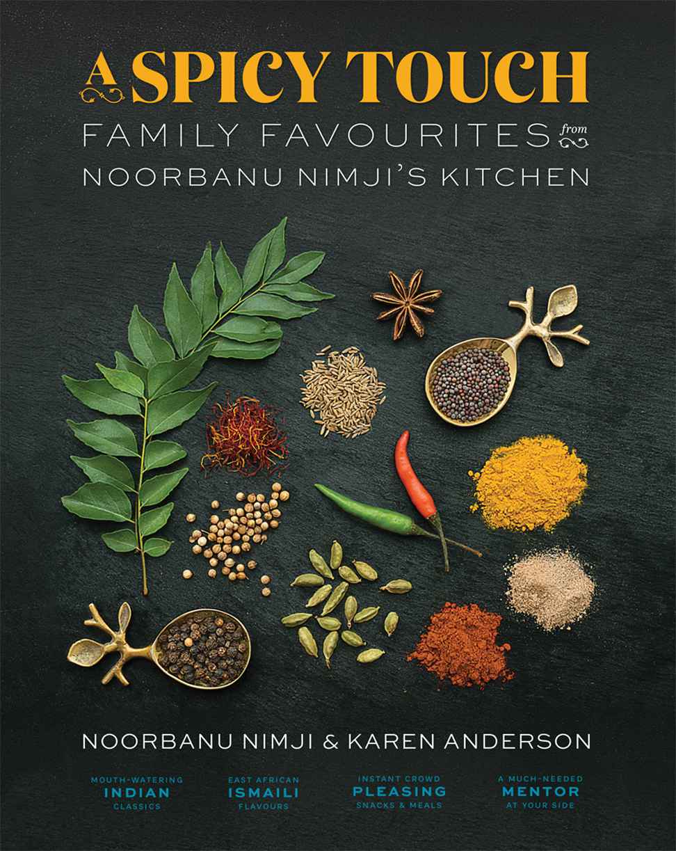 A Spicy Touch – Family Favourites from Noorbanu Nimji’s Kitchen